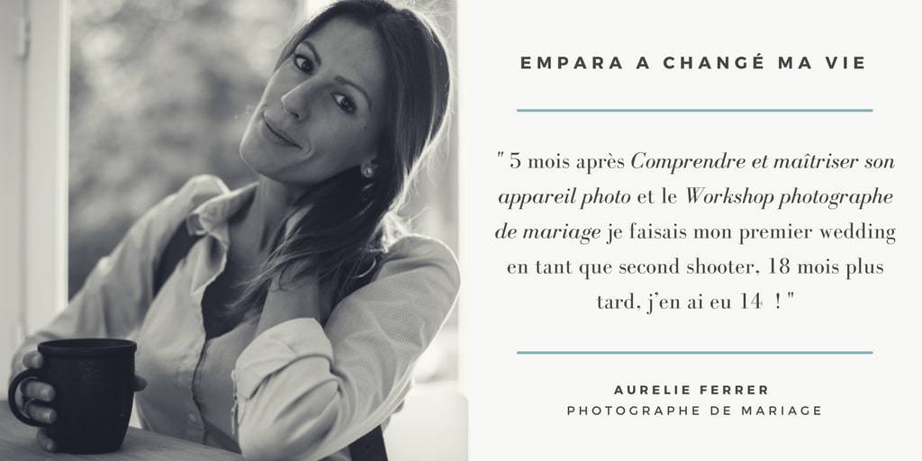 Aurélie Ferrer : Devenir photographe avec les formations Empara